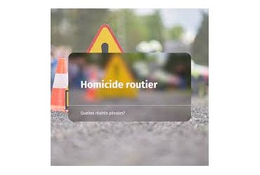 Nouvelle infraction&nbsp;: l’homicide routier